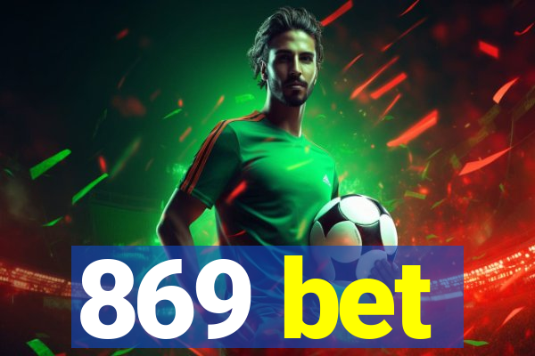 869 bet